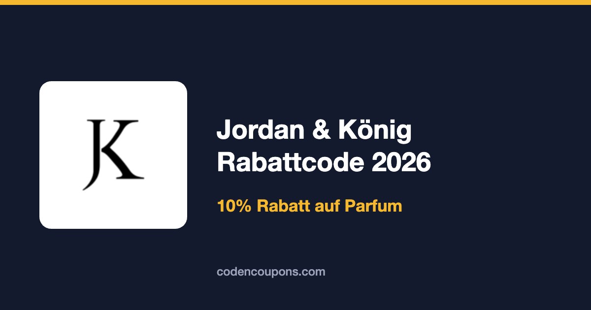 Jordan & König Rabattcode 2026: 10% Rabatt auf Parfum und Deals